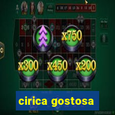 cirica gostosa